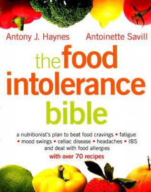 The Food Intolerance Bible: A Nutritionist's Plan to Beat Food ...
