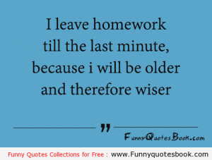 Funny quote about late homework