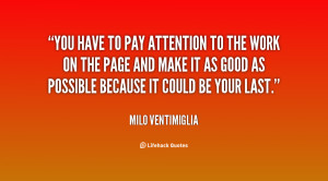 quote-Milo-Ventimiglia-you-have-to-pay-attention-to-the-99389.png