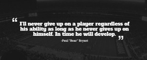 Top 10 Greatest Paul ‘Bear’ Bryant Quotes