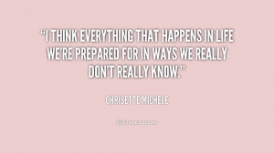 think everything that happens in life we're prepared for in ways we ...
