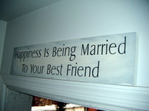 happiness is being married to your best friend # quotes # lovequotes