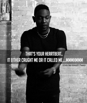 Back > Quotes For > Kendrick Lamar Poetic Justice Lyrics