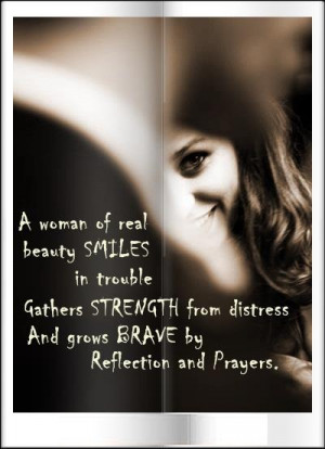 ... STRENGTH from distress And grows BRAVE by Reflection and Prayers