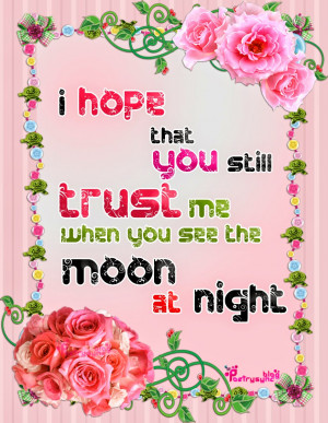 hope that you still taste me when you see the moon at night ...!!!