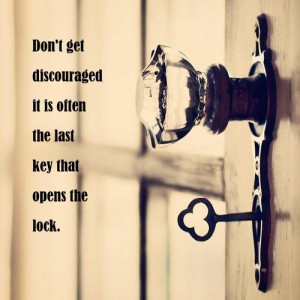 Don't get discouraged
