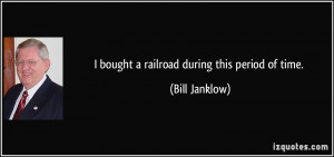 More Bill Janklow Quotes