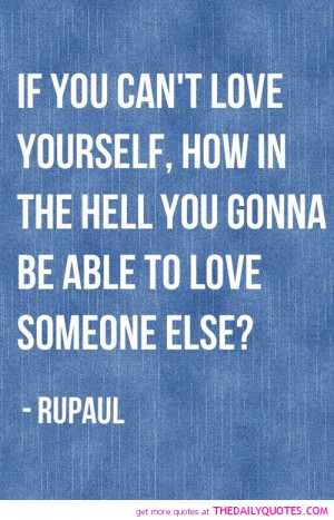 cant-love-yourself-rupaul-quotes-sayings-pictures.jpg