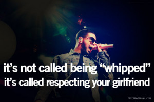 ... Not Called Being “whipped” Its Called Respecting Your Girlfriend
