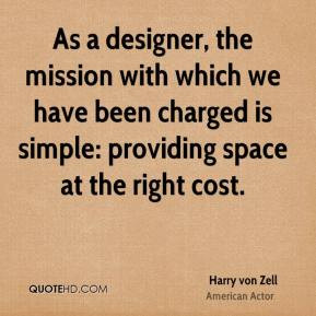 As a designer, the mission with which we have been charged is simple ...