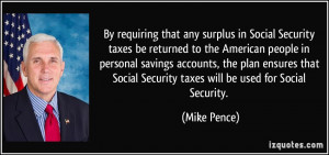 By requiring that any surplus in Social Security taxes be returned to ...