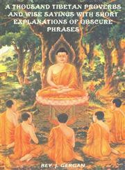 Thousand Tibetan Proverbs and Wise Sayings with Short Explanations ...