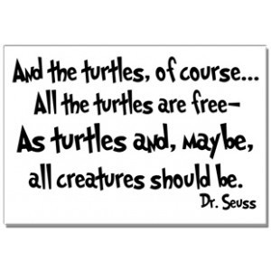 Seuss quote- science: to remind children to respect the creatures they ...