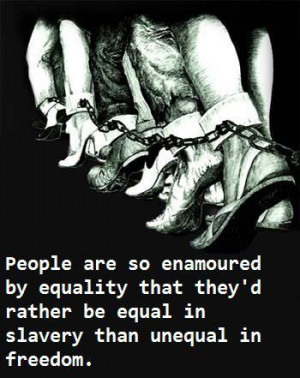 People are so enamored by equality that they'd rather be equal in ...