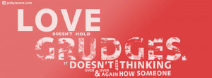 Love Doesnt Hold Grudges Quote Cover Photo