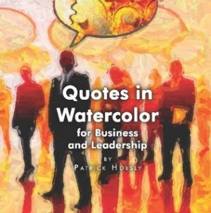 Quotes in Watercolor for Business and Leadership - My New Book