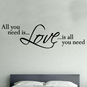 All You Need Is Love Decal Wall Sticker