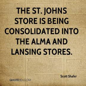 ... . Johns store is being consolidated into the Alma and Lansing stores