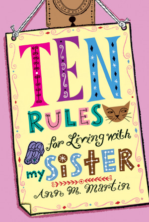 Ann M. Martin Ten Rules for Living with My Sister