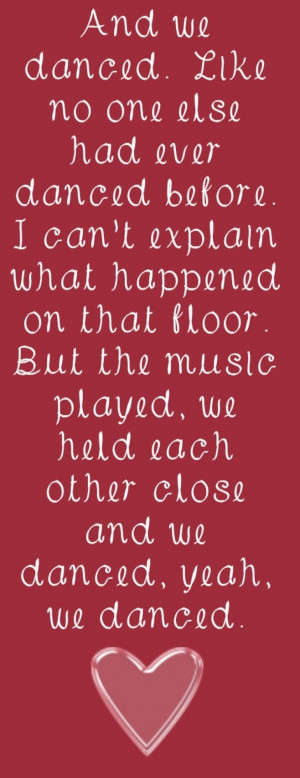 ... Danced - song lyrics, song quotes, songs, music lyrics, music quotes