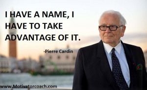 Pierre Cardin Quotes