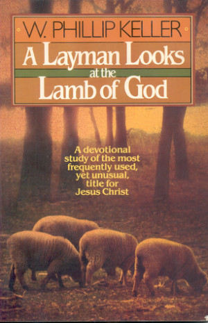 Start by marking “A Layman Looks at the Lamb of God” as Want to ...