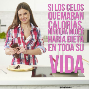 Si los #Celos quemaran #Calorias, ninguna #Mujer haría #Dieta en ...