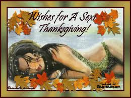 Sexy Thanksgiving Cards, Sexy Thanksgiving Turkey Wishes