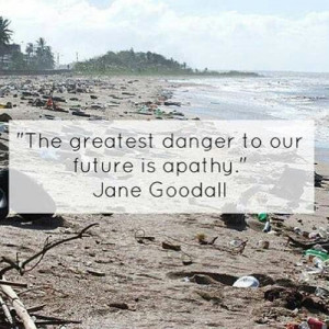 Apathy, the greatest danger.