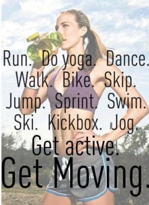 Get active - get moving...