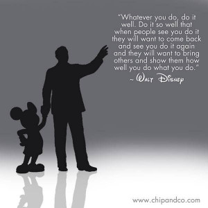 Walt Disney Quote Do Whatever You Do It Well