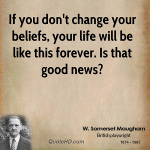 If you don't change your beliefs, your life will be like this forever ...
