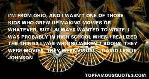 David Leslie Johnson Quotes Pictures