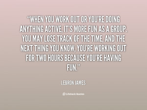 quote LeBron James when you work out or youre doing 54316 png