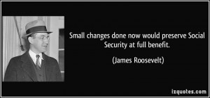 Small changes done now would preserve Social Security at full benefit ...