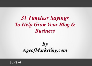 31 Timeless Sayings To Help You Grow Your Blog & Business
