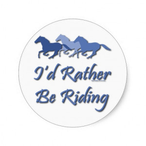 Rather Be Riding - Horse Saying Classic Round Sticker
