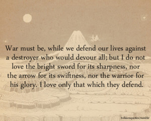 War must be, while we defend our lives against a destroyer who would ...