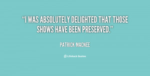 was absolutely delighted that those shows have been preserved.”
