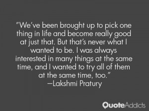 Lakshmi Pratury Quotes