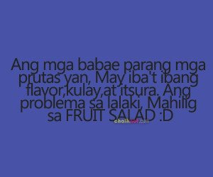 tagalog funny quotes | funny tagalog quotes - fruit salad-Pinoy Jokes