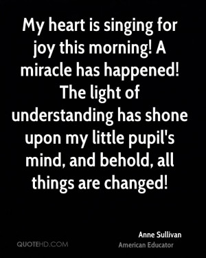 My heart is singing for joy this morning! A miracle has happened! The ...