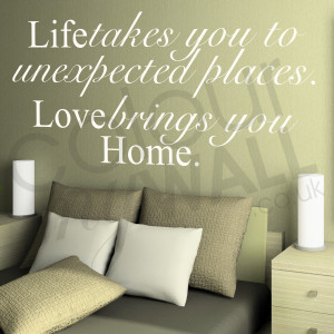 Home / Life takes you to unexpected places. Love brings you Home ...