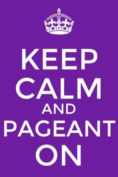 Keep calm and #pageant on More
