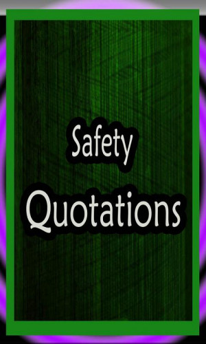 Safety Quotations ”
