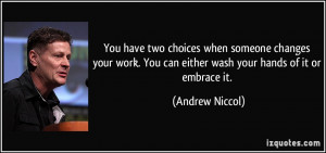 You have two choices when someone changes your work. You can either ...