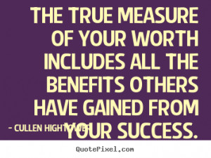 ... benefits others have gained.. Cullen Hightower greatest success quotes