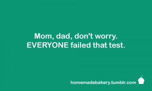 dad, fail, mom, quote, test