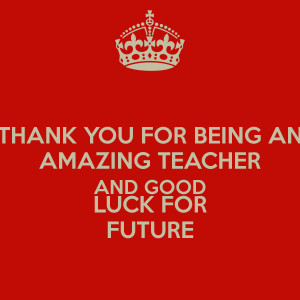 thank-you-for-being-an-amazing-teacher-and-good-luck-for-future.png