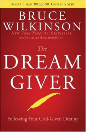 Start by marking “The Dream Giver: Following Your God-Given Destiny ...